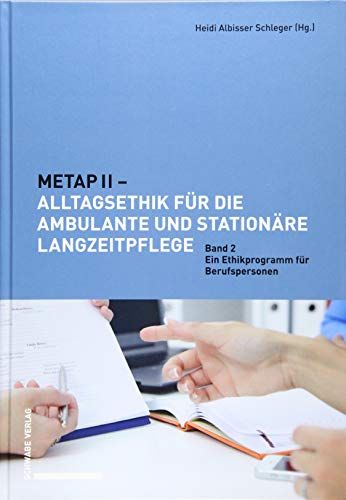 Metap Ii - Alltagsethik Für Die Ambulante Und Stationäre Langzeitpflege Band 2