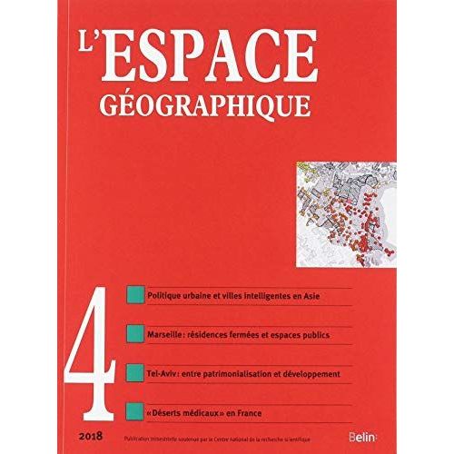 L'espace Géographique Tome 47 N° 4, Ocotbre-Novembre-Décembre 2018
