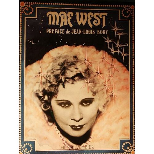 Mae West - Introduction De Parker Tyler - Preface De Jean-Louis Bory - Traduit Et Adapte De L'americain Par Andre-Charles Cohen - Henri Veyrier 1976