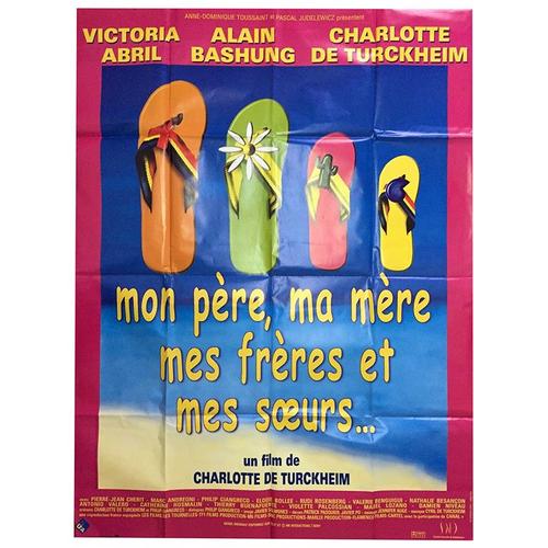 Mon Père, Ma Mère, Mes Frères Et Mes Soeurs...-Véritable Affiche De Cinéma Pliée-Format 120x160 Cm-De Et Avec Charlotte De Turckheim, Victoria Abril, Alain Bashung,Marc Andreoni,Valérie Benguigui-1998