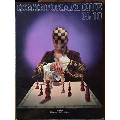 Ibm. Informatique - N°10 - Le Génie À L'épreuve De La Logique Et De L'intelligence Artificielle
