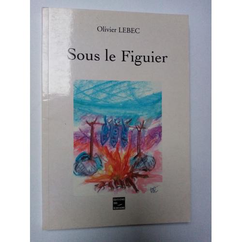 Sous Le Figuier (Lexique Alimentaire Des 4 Evangiles)