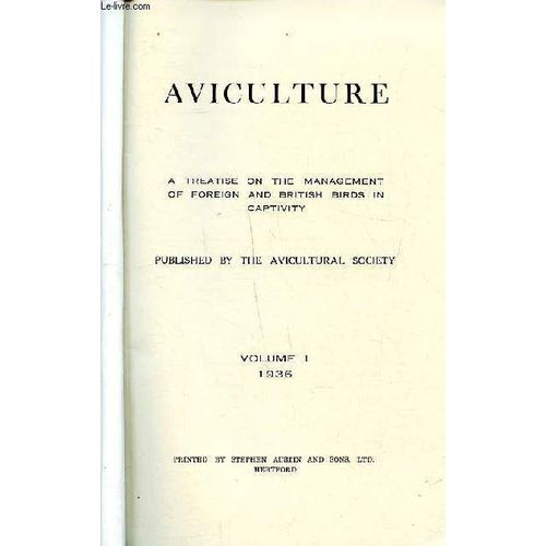 Aviculture A Treatise On The Managment Of Foreign And British Birds In Captivity Volume 1
