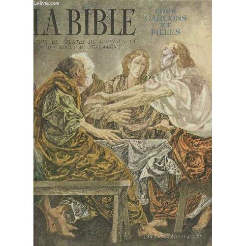 La Bible- Choix De Texte De L Ancien Et Du Nouveau Testament- Pour Filles Et Garçons