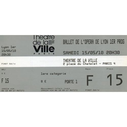 Ticket 15/05/10 Théâtre De La Ville : Ballet De L'opéra De Lyon