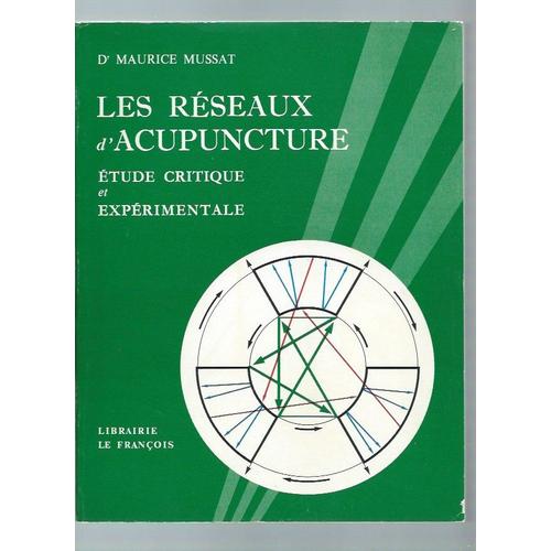 Les Réseaux D'acupuncture : Étude Critique Et Expérimentale