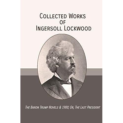 Collected Works Of Ingersoll Lockwood