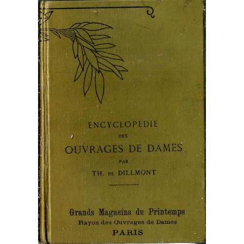 Encyclopédie Des Ouvrages De Dames : Par Thérèse De Dillmont