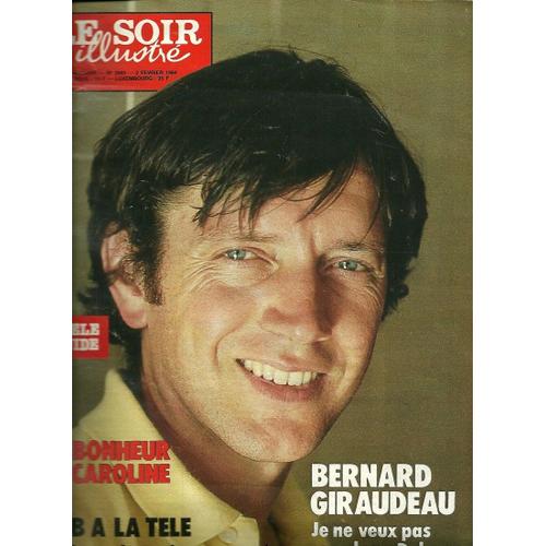 Le Soir Illustre 2693 1984 Bernard Giraudeau/Caroline De Monaco/Roger Pierre/Francis Lalanne -