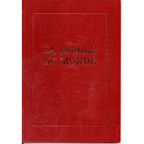 La Parole Au Monde