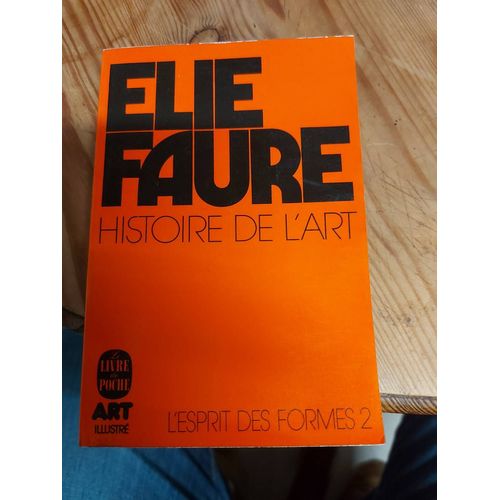 Histoire De L'art. T.2 (L'art Moderne - L'esprit Des Formes).