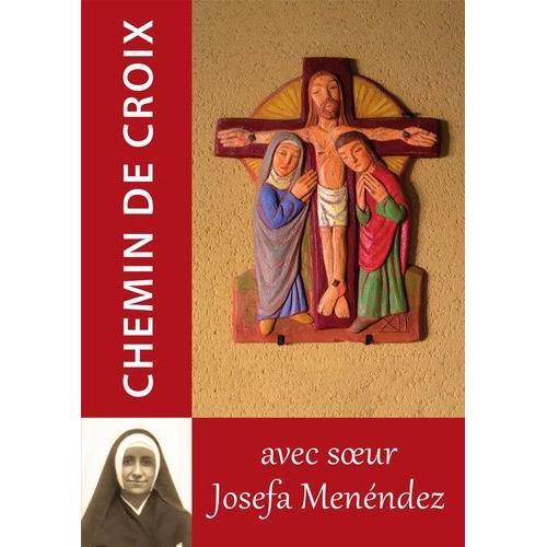 Le Chemin De Croix Avec Soeur Josefa Menendez