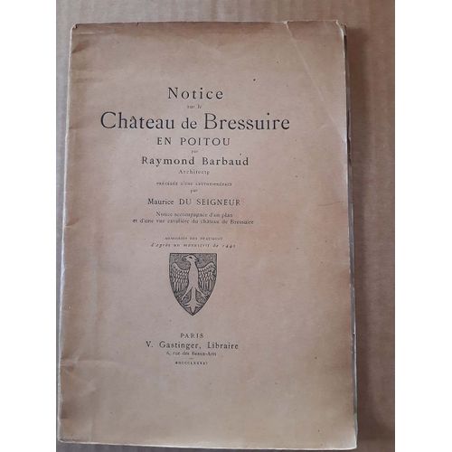 Notice Sur Le Château De Bressuire En Poitou.