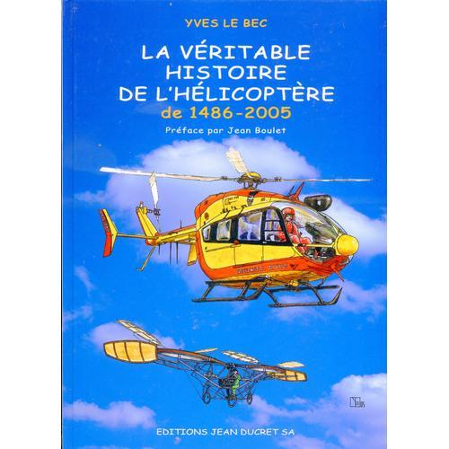 La Véritable Histoire De L'hélicoptère De 1486 - 2005