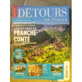 Détours En France /Rendez-Vous En Franche-Comté ,Merveilles De La Nature,Itineraires Gourmands