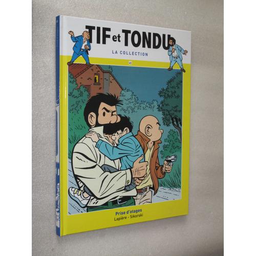 Tif Et Tondu La Collection 40 : Prise D'otages (Lapière & Sikorsky)