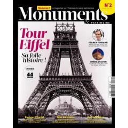 Monuments & Patrimoine 2 La Tour Eiffel Sa Folle Histoire