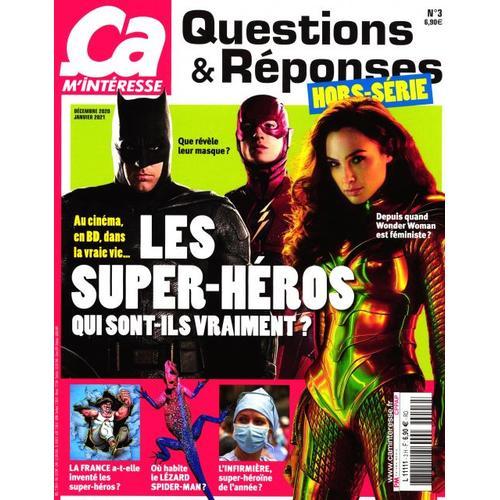 Ça M'intéresse Questions Et Réponses, Hors Série 3, Les Super-Héros Qui Sont-Ils Vraiment ?