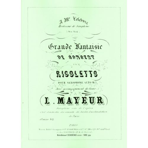 Grande Fantaisie De Concert Sur Rigoletto De Verdi Pour Saxophone Alto Et Piano Par Louis Mayeur