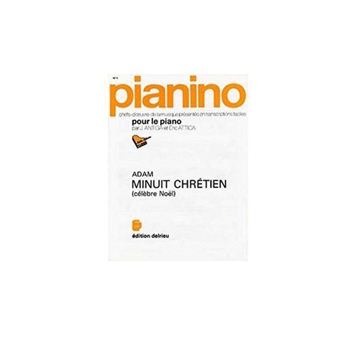Pianino N° 1 - Minuit Chrétien (Célèbre Noël)