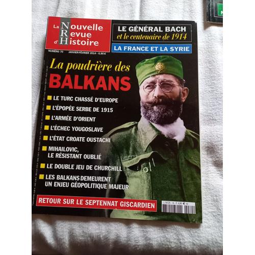 La Nouvelle Revue D'histoire N° 70 : La Poudrière Des Balkans