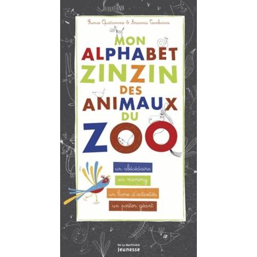 Mon Alphabet Zinzin Des Animaux Du Zoo