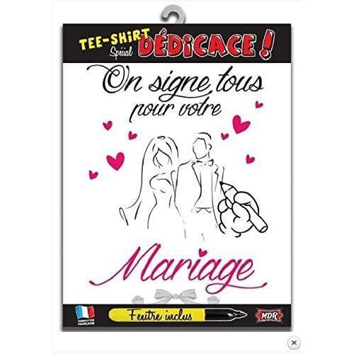 Tee Shirt Dedicace On Signe Tous Pour Votre Mariage Taille U