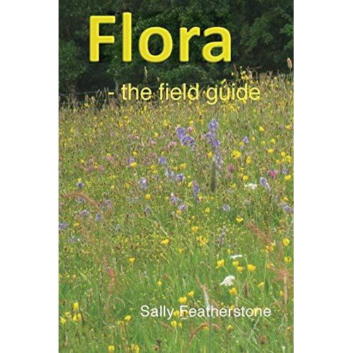 Flora - The Field Guide