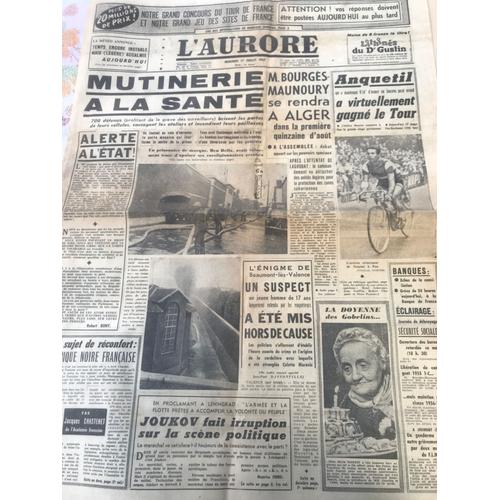 L Aurore 3997 Du 17 Juillet 1957, Mutinerie À La Santé, Bourges Maunoury, Anquetil, Joukov, Windsor, Tito