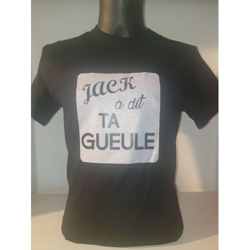 T Shirt Jack A Dit Ta Gueule Taille M