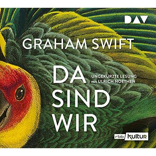 Da Sind Wir: Ungekürzte Lesung Mit Ulrich Noethen (4 Cds)