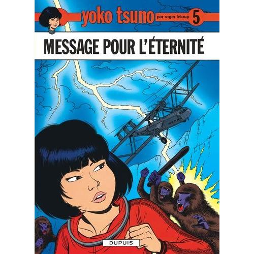 Yoko Tsuno Tome 5 - Message Pour L'éternité