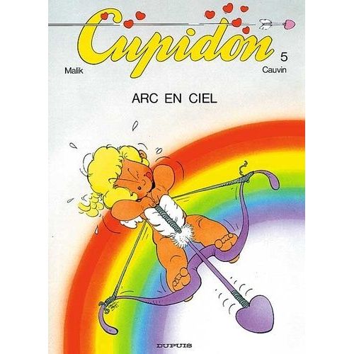 Cupidon Tome 5 - Arc En Ciel