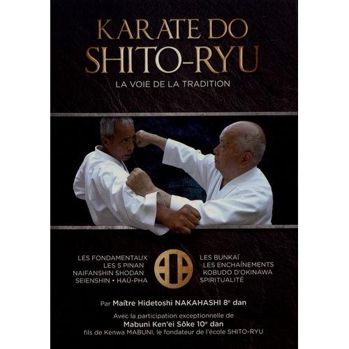 Karaté Do Shito-Ryu - La Voie De La Tradition