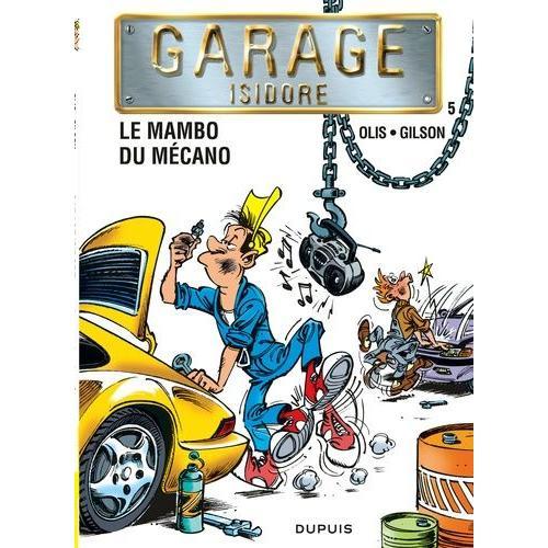 Garage Isidore Tome 5 - Le Mambo Du Mécano
