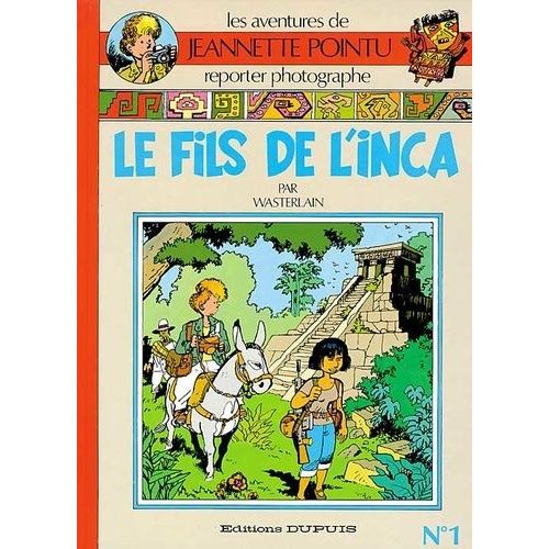 Jeannette Pointu Tome 1 - Le Fils De L'inca