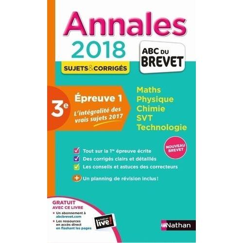 Annales Epreuve 1, Maths Phyqsique Chimie Svt Technologie 3e - Sujets & Corrigés