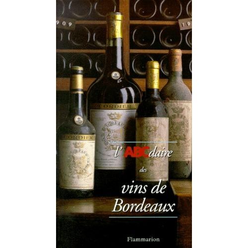 L'abcdaire Des Vins De Bordeaux