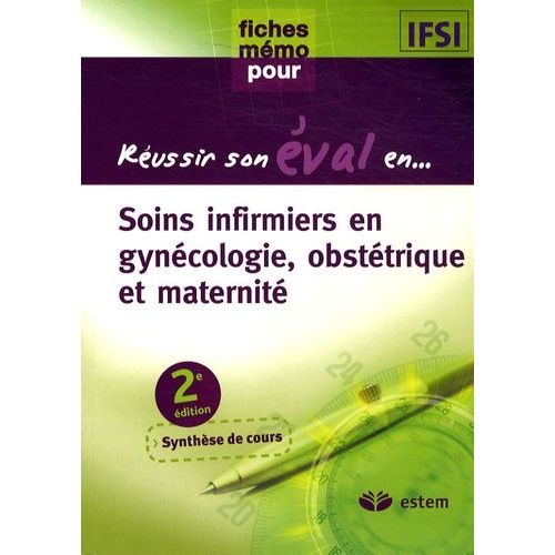 Soins Infirmiers En Gynécologie, Obstétrique Et Maternité