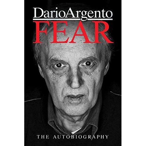 Fear: The Autobiography Of Dario Argento