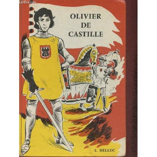Olivier De Castille- Adaptation D Un Roman De Chevalerie Espagnol Du Xvie Siècle