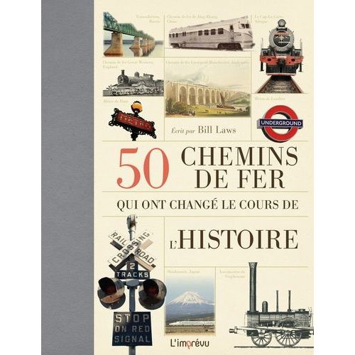 50 Chemins De Fer Qui Ont Changé Le Cours De L'histoire