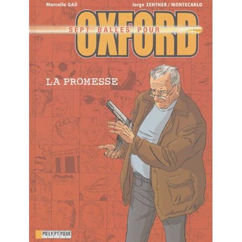 Sept Balles Pour Oxford Tome 1 : La Promesse