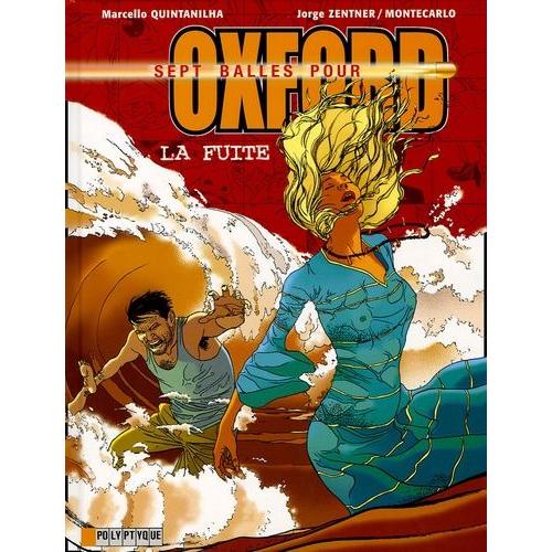 Sept Balles Pour Oxford Tome 3 - La Fuite