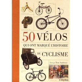 50 Vélos Qui Ont Marqué L'histoire Du Cyclisme Rakuten