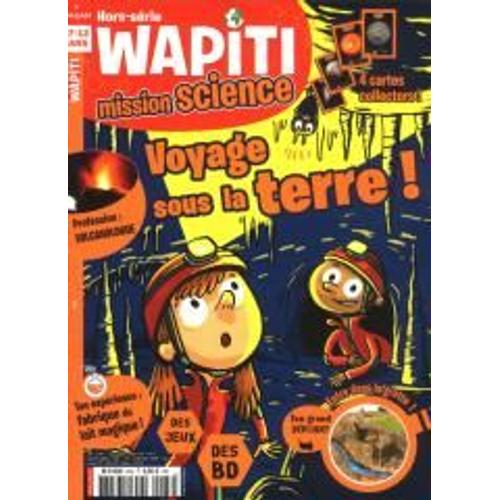 Wapiti 67 H Mission Science Voyage Sous La Terre