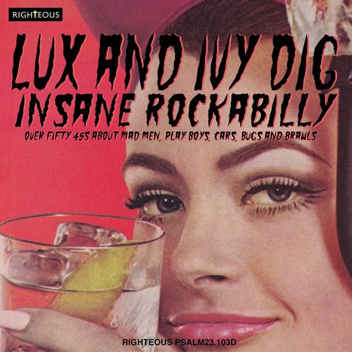 Lux And Ivy Dig : Over Fifty 45s About Mad Men, Play Boys, Cars, Bugs And Brawls - Cd Album