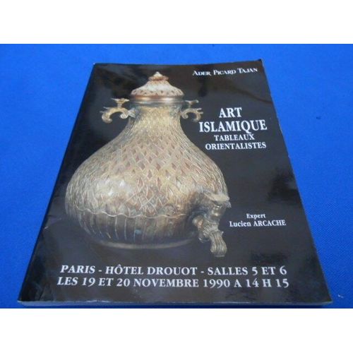Art Islamique. Tableaux Orientalistes. Catalogue Salle Des Ventes