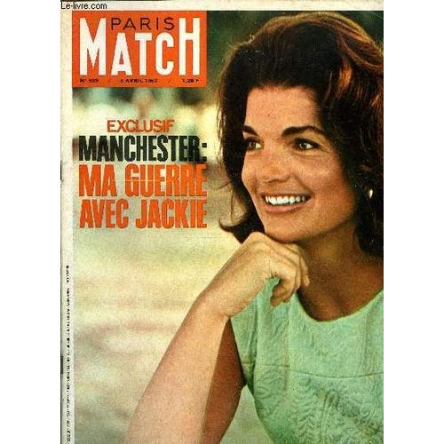 Paris Match N° 939 - Ma Guerre Avec Jackie Par William Manchester, Defferre : Vingt Heures D Affilée A La Barre, Mais Un Lyonnais L A Battu, Chaban Delmas : A Chantaco, Match Nul Au 18e Trou, Mais Il(...)