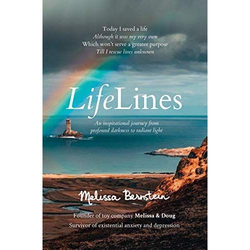 Lifelines: An Inspirational Journey From Profound Darkness To Radiant Light